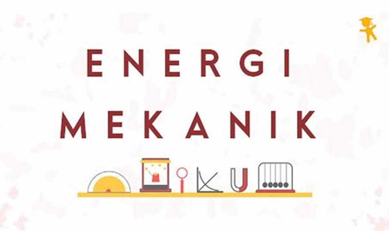 Manfaat Energi Mekanik: Cara Hemat Energi dan Ramah Lingkungan